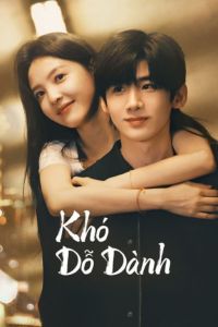 Phim Khó Dỗ Dành Vietsub